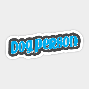 Dog Person Dog Lover Sticker